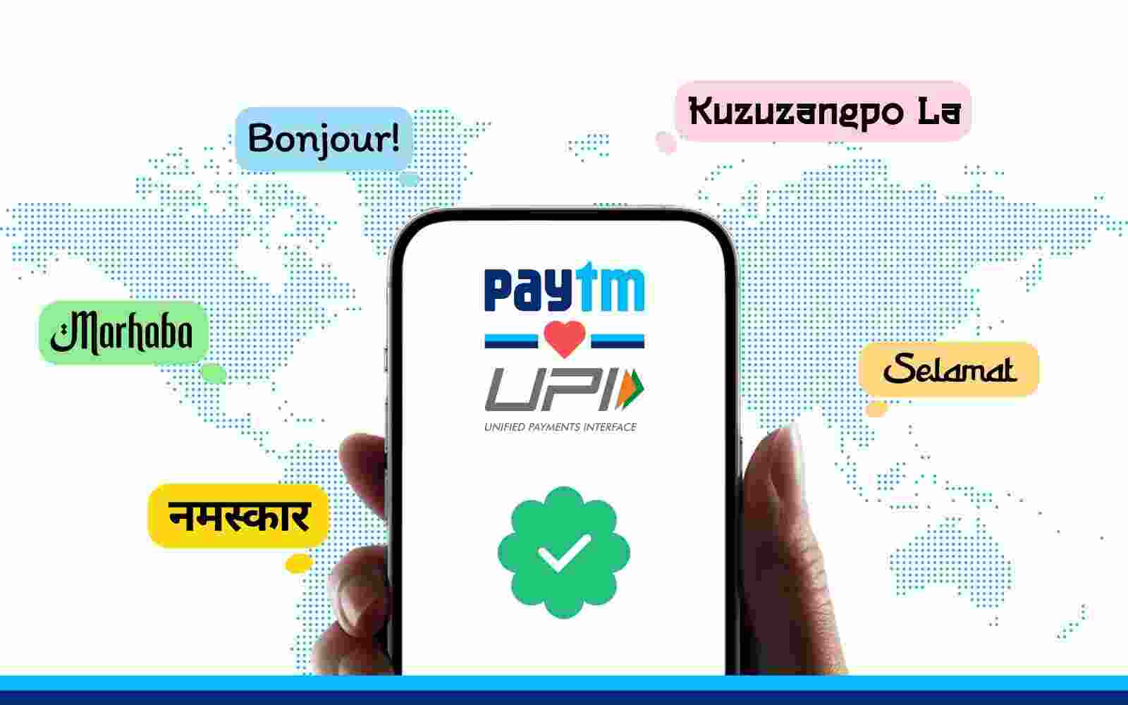 Paytm UPI now available for payments at global locations